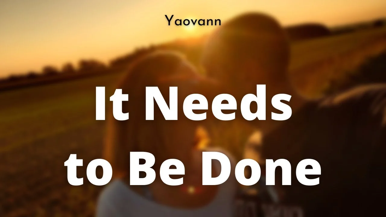 Pochette : It Needs to Be Done